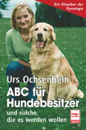 ABC für Hundebesitzer und solche, die es werden wollen