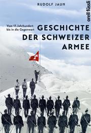 Geschichte der Schweizer Armee.
