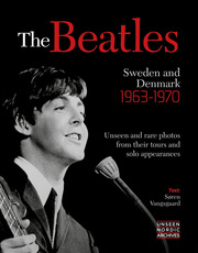 The Beatles: Sweden and Denmark 1963-1970