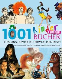 1001 Kinder- und Jugendbücher - Lies uns, bevor Du erwachsen bist! - Cover