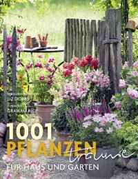 1001 Pflanzenträume für Haus und Garten