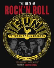 The Birth of Rock'n Roll: 70 Jahre Sun Records