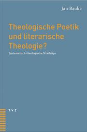 Theologische Poetik und literarische Theologie?