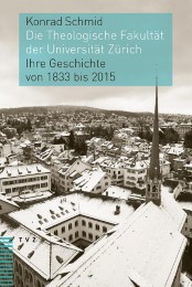 Die Theologische Fakultät der Universität Zürich - Cover
