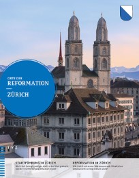Orte der Reformation: Zürich