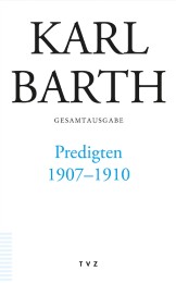 Karl Barth Gesamtausgabe / Predigten 1907-1910 - Cover