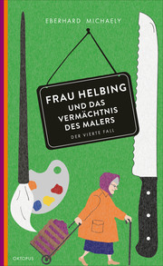 Frau Helbing und das Vermächtnis des Malers - Cover