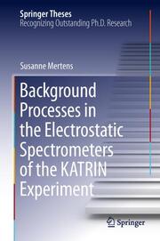 Background Processes in the Electrostatic Spectrometers of the KATRIN Experiment - Cover
