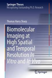 Biomolecular Imaging at High Spatial and Temporal Resolution In Vivo and In Vitro