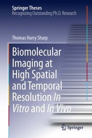 Biomolecular Imaging at High Spatial and Temporal Resolution In Vitro and In Vivo