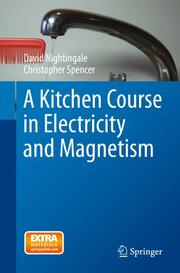 A Kitchen Course in Electricity and Magnetism