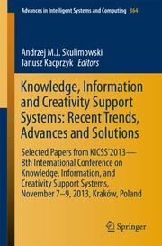 Knowledge, Information and Creativity Support Systems: Recent Trends, Advances and Solutions - Cover