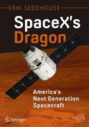 SpaceX's Dragon: America's Next Generation Spacecraft