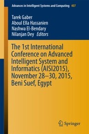 The 1st International Conference on Advanced Intelligent System and Informatics (AISI2015), November 28-30,2015, Beni Suef, Egypt