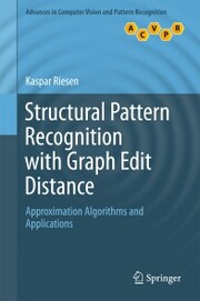Structural Pattern Recognition with Graph Edit Distance - Cover