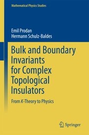 Bulk and Boundary Invariants for Complex Topological Insulators - Cover