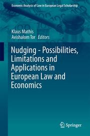 Nudging - Possibilities, Limitations and Applications in European Law and Econom