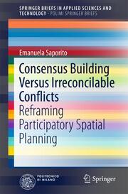 Consensus Building Versus Irreconcilable Conflicts