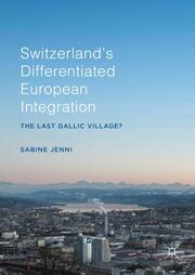 Switzerlands Differentiated European Integration