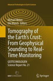 Tomography of the Earths Crust: From Geophysical Sounding to Real-Time Monitorin