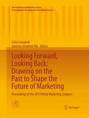 Looking Forward, Looking Back: Drawing on the Past to Shape the Future of Market