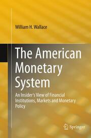 The American Monetary System