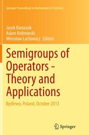 Semigroups of Operators -Theory and Applications