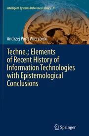 Technen: Elements of Recent History of Information Technologies with Epistemological Conclusions