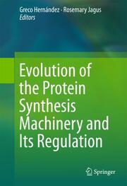 Evolution of the Protein Synthesis Machinery and Its Regulation - Cover