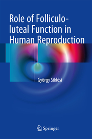 Role of Folliculo-luteal Function in Human Reproduction - Cover