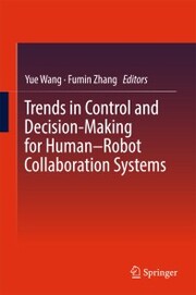 Trends in Control and Decision-Making for Human-Robot Collaboration Systems