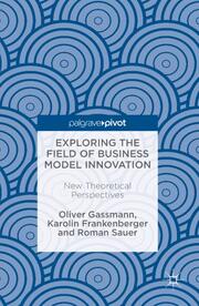 Exploring the Field of Business Model Innovation - Cover
