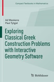 Exploring Classical Greek Construction Problems with Interactive Geometry Software - Cover