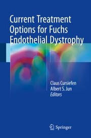 Current Treatment Options for Fuchs Endothelial Dystrophy