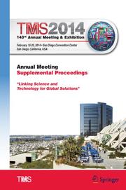 TMS 2014 143rd Annual Meeting & Exhibition, Annual Meeting Supplemental Proceedings