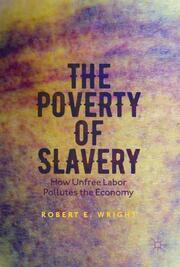 The Poverty of Slavery