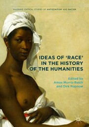 Ideas of 'Race' in the History of the Humanities