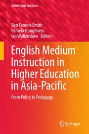 English Medium Instruction in Higher Education in Asia-Pacific