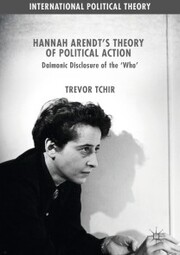 Hannah Arendt's Theory of Political Action - Cover
