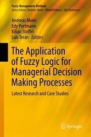 The Application of Fuzzy Logic for Managerial Decision Making Processes