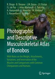 Photographic and Descriptive Musculoskeletal Atlas of Bonobos - Cover