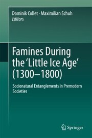 Famines During the ¿Little Ice Age¿ (1300-1800) - Cover