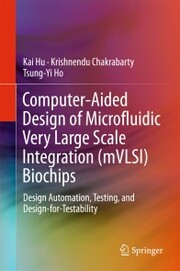 Computer-Aided Design of Microfluidic Very Large Scale Integration (mVLSI) Biochips - Cover