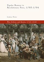 Popular Rumour in Revolutionary Paris, 1792-1794 - Cover