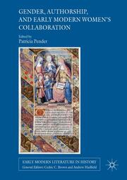 Gender, Authorship, and Early Modern Womens Collaboration