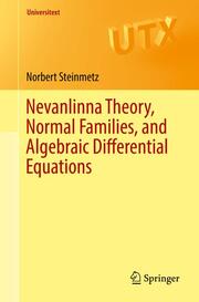 Nevanlinna Theory, Normal Families, and Algebraic Differential Equations - Cover