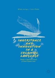 Inheritance and Innovation in a Colonial Language - Cover