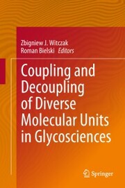 Coupling and Decoupling of Diverse Molecular Units in Glycosciences - Cover