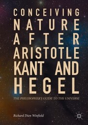 Conceiving Nature after Aristotle, Kant, and Hegel - Cover