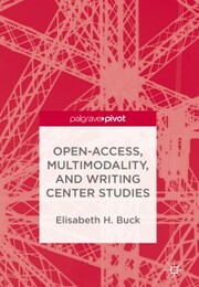 Open-Access, Multimodality, and Writing Center Studies - Cover